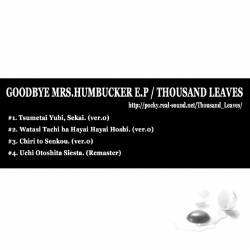 Thousand Leaves : Goodbye Mrs.Humbucker E.P